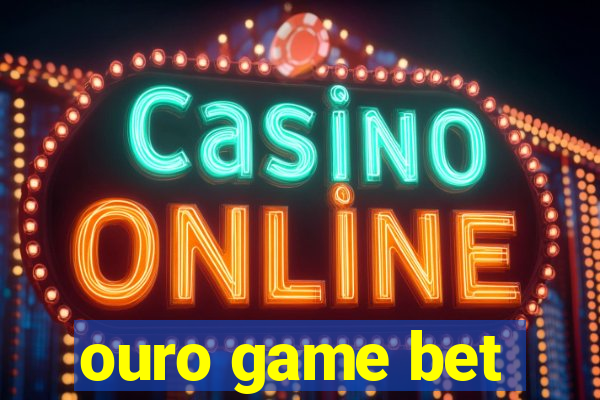 ouro game bet